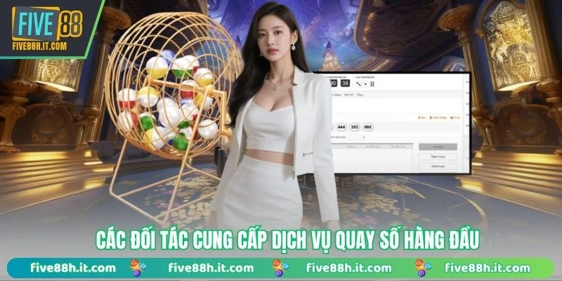 Các đối tác cung cấp dịch vụ quay số hàng đầu