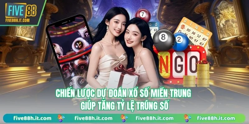 Chiến lược dự đoán xổ số miền Trung giúp tăng tỷ lệ trúng số