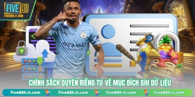 Chính sách quyền riêng tư về mục đích ghi dữ liệu